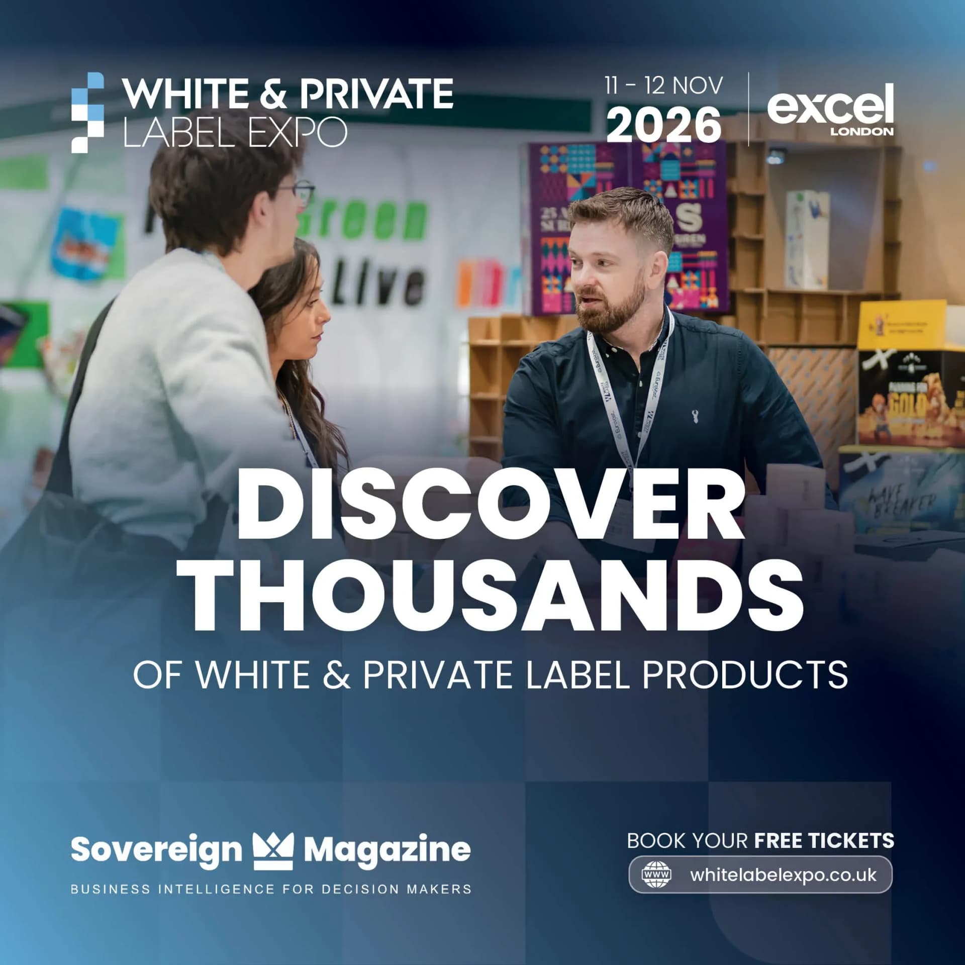 White & Private Label Expo London 2026, 11-12 November at ExCeL London, in partnership with Sovereign Magazine. Book your free tickets.